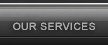 OUR SERVICES